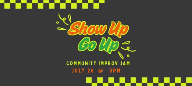 The Show Up/Go Up Show event graphic