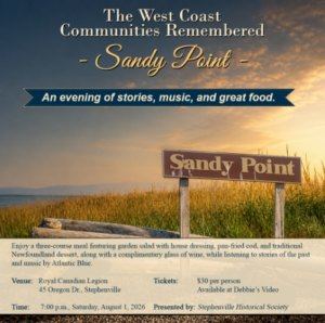 The West Coast Communities Remembered – Sandy Point – Event held in Stephenville, NL