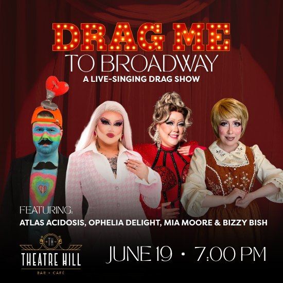 Drag Me to Broadway: A Live Singing Drag Show