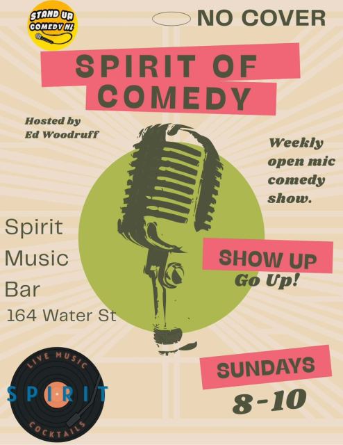 Promotional poster for a comedy open mic. Large vintage microphone illustration centered on a green circle. Text reads: “NO COVER,” “SPIRIT OF COMEDY,” “Hosted by Ed Woodruff,” “Weekly open mic comedy show,” “SHOW UP Go Up!,” “Spirit Music Bar, 164 Water