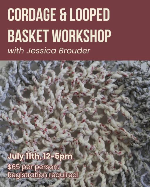 Cordage & Looped Basket Workshop with Jessica Brouder