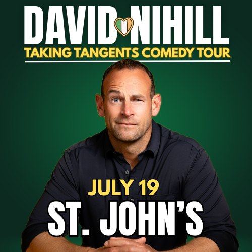 Promotional poster featuring a man with short hair in a dark shirt, resting his hands together and raising one eyebrow. Text reads: “David Nihill – Taking Tangents Comedy Tour.” Below: “July 19 – St. John’s.” Green background with yellow and white text.
