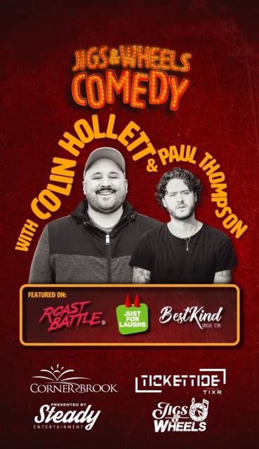 Promotional poster with a red textured background reading "Jigs & Wheels Comedy." Black-and-white photos of two comedians appear center: Colin Hollett in a cap and zip-up jacket, and Paul Thompson in a black T-shirt. Text says "With Colin Hollett & Paul T