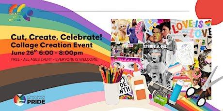 Cut, Create & Celebrate! : Pride Collage Creation Evening