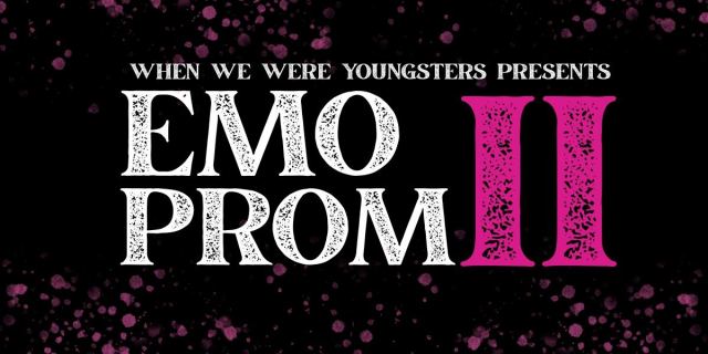 When We Were Youngsters presents Emo Prom 2