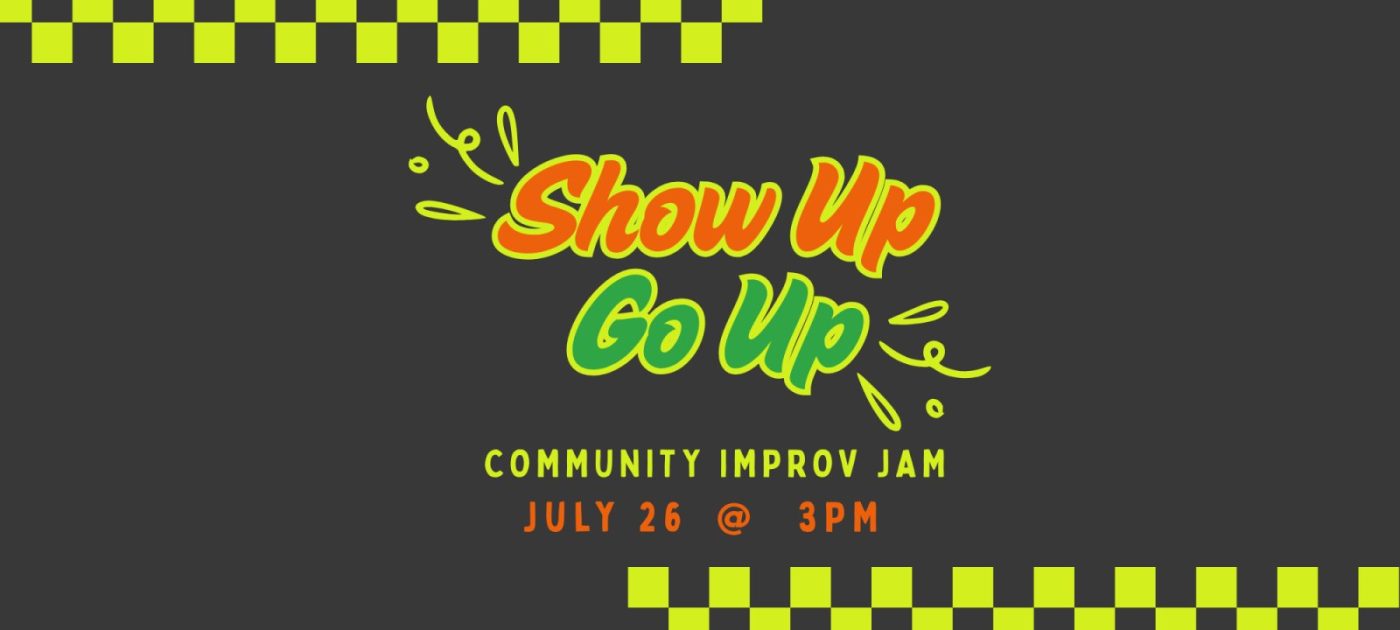 The Show Up/Go Up Show