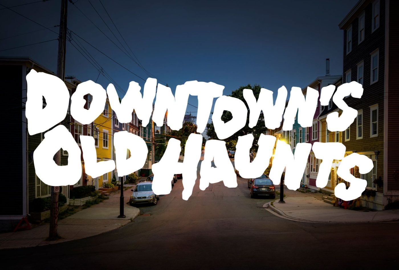 Downtown’s Old Haunts