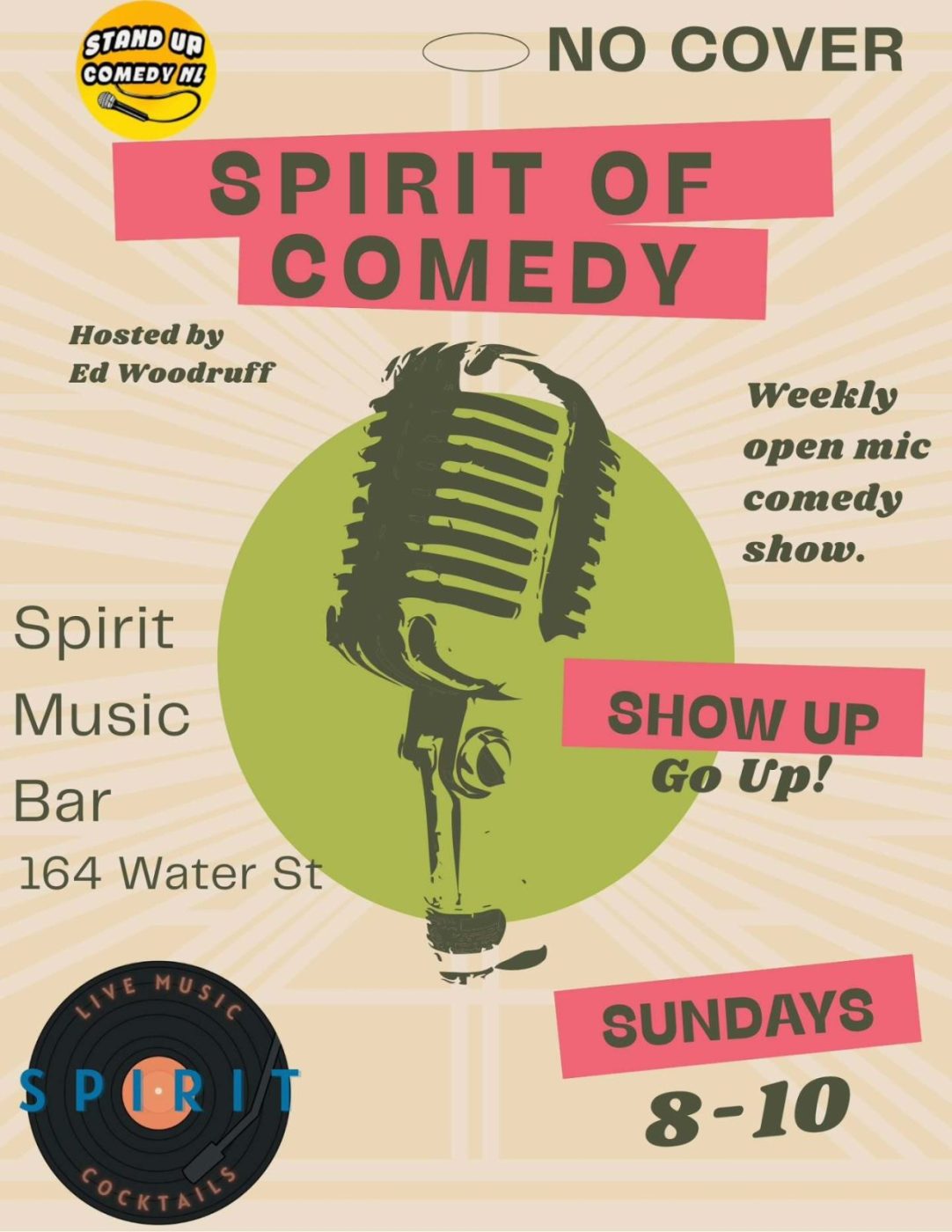 Promotional poster for a comedy open mic. Large vintage microphone illustration centered on a green circle. Text reads: “NO COVER,” “SPIRIT OF COMEDY,” “Hosted by Ed Woodruff,” “Weekly open mic comedy show,” “SHOW UP Go Up!,” “Spirit Music Bar, 164 Water