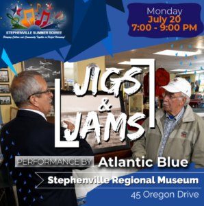 Jigs and Jams – Stephenville Regional Museum