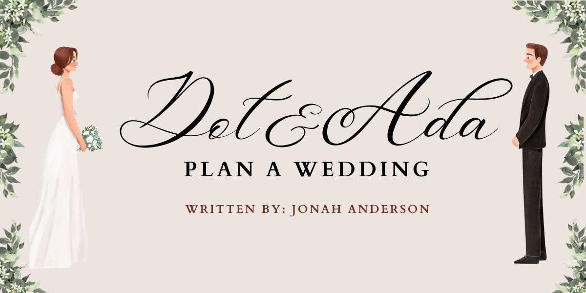 Dot & Ada Plan a Wedding