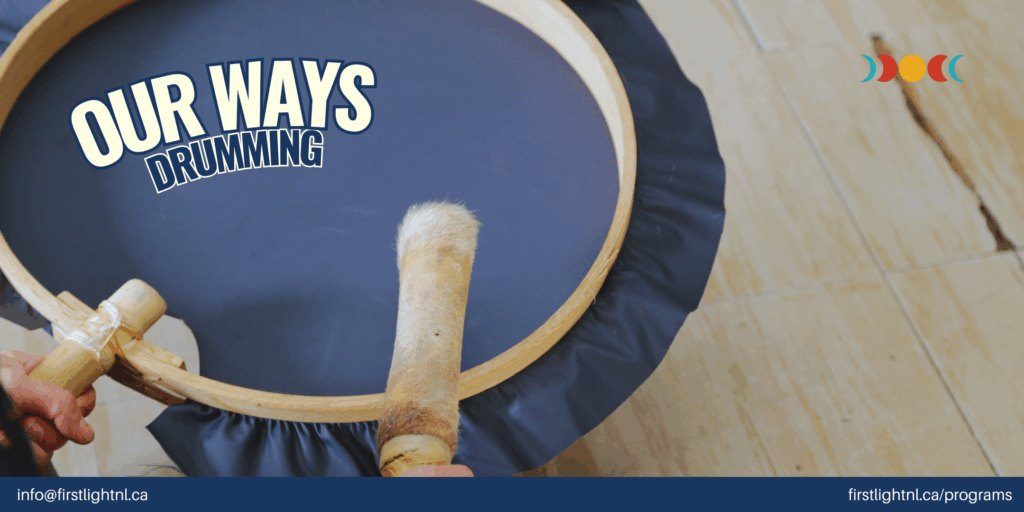 Our Ways: Drumming | First Light