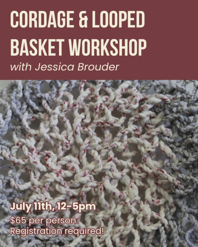 Cordage & Looped Basket Workshop with Jessica Brouder