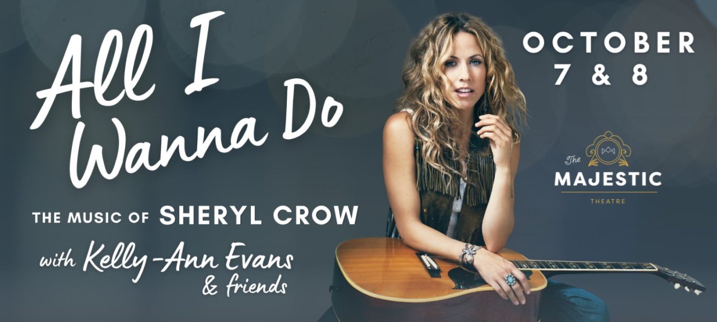 All I Wanna Do: The Music of Sheryl Crow with Kelly-Ann Evans & Friends