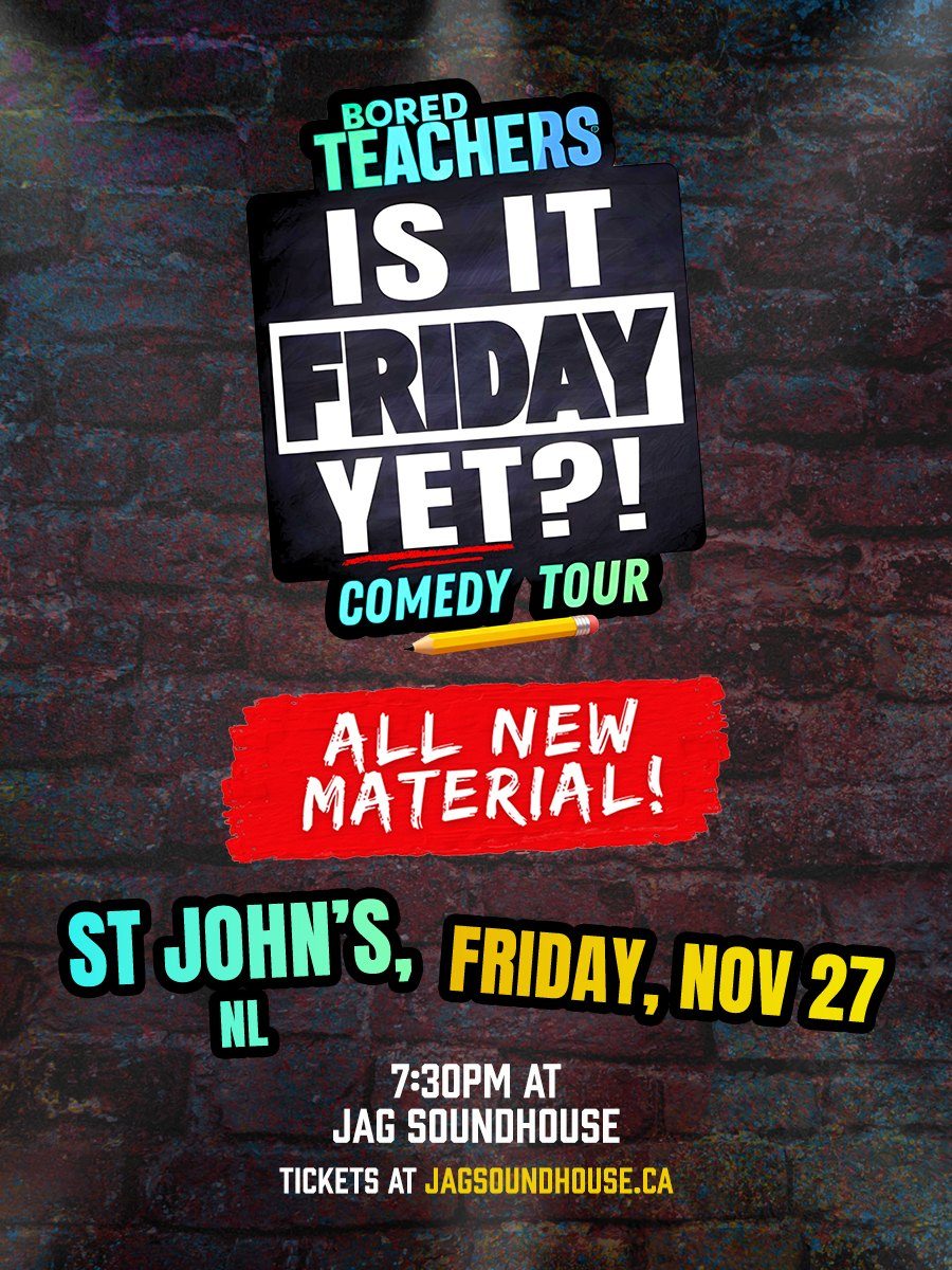 Bored Teachers Is It Friday Yet? Comedy Tour