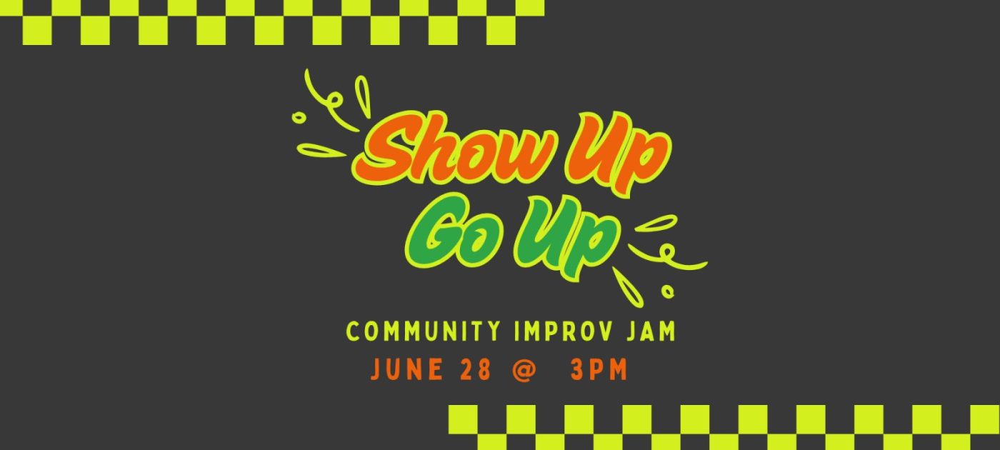 The Show Up/Go Up Show
